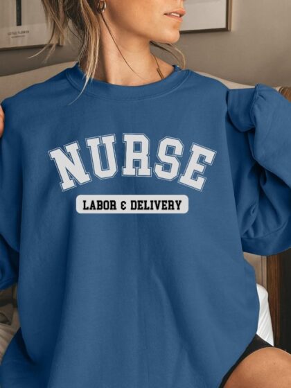 Nurse, Labor and Delivery Unisex Sweatshirt, Personalization Available