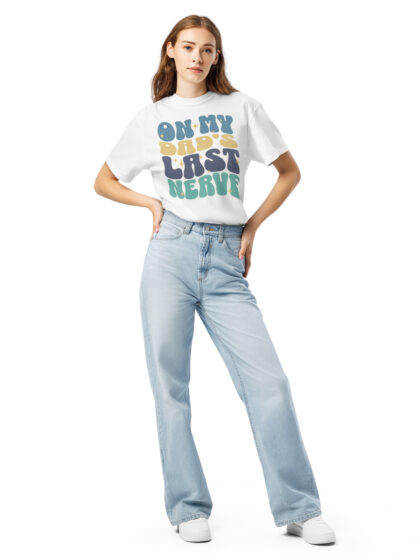 On Dads Last Nerve Comfort Colors T-shirt